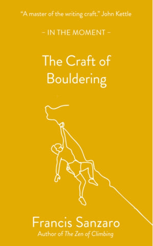 The Craft of Bouldering by Francis Sanzaro