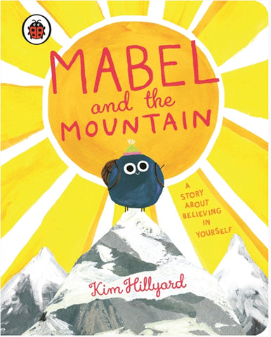For Younger Readers: Mabel and the Mountain by Kim Hillyard