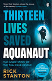 Aquanaut: A Life Beneath The Surface: The Inside Story of the Thai Cave Rescue