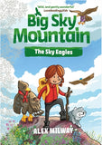 For Younger Readers: Big Sky Mountain: The Sky Eagles by Alex Milway