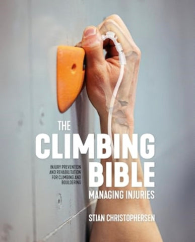 The Climbing Bible 3: Managing Injuries