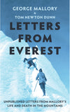 Letters From Everest: Unpublished Letters from Mallory’s Life and Death in the Mountains