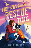 For Younger Readers: The Mountain Rescue Dog by Juliette Forrest