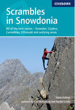 Scrambles in Snowdonia: 80 of the best routes - Snowdon, Glyders, Carneddau, Eifionydd and outlying areas