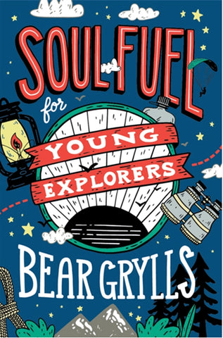 For Younger  Readers: Soul Fuel for Young Explorers
