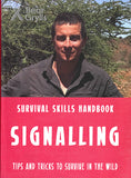 For Younger Readers: Bear Grylls Survival Skills: Signalling