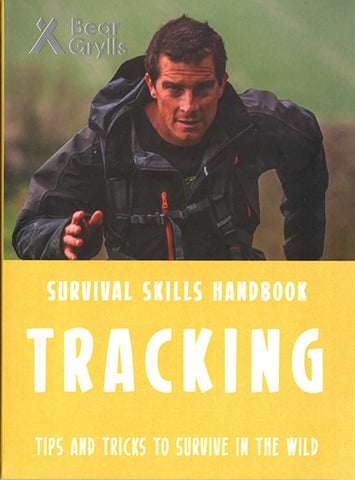 For Younger Readers: Bear Grylls Survival Skills: Tracking