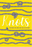 Knots: The knots you need and how to tie them